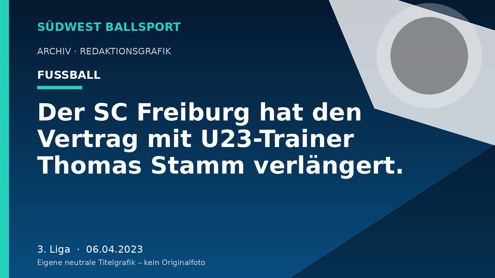 Der SC Freiburg hat den Vertrag mit U23-Trainer Thomas Stamm verlängert. – Südwest Ballsport