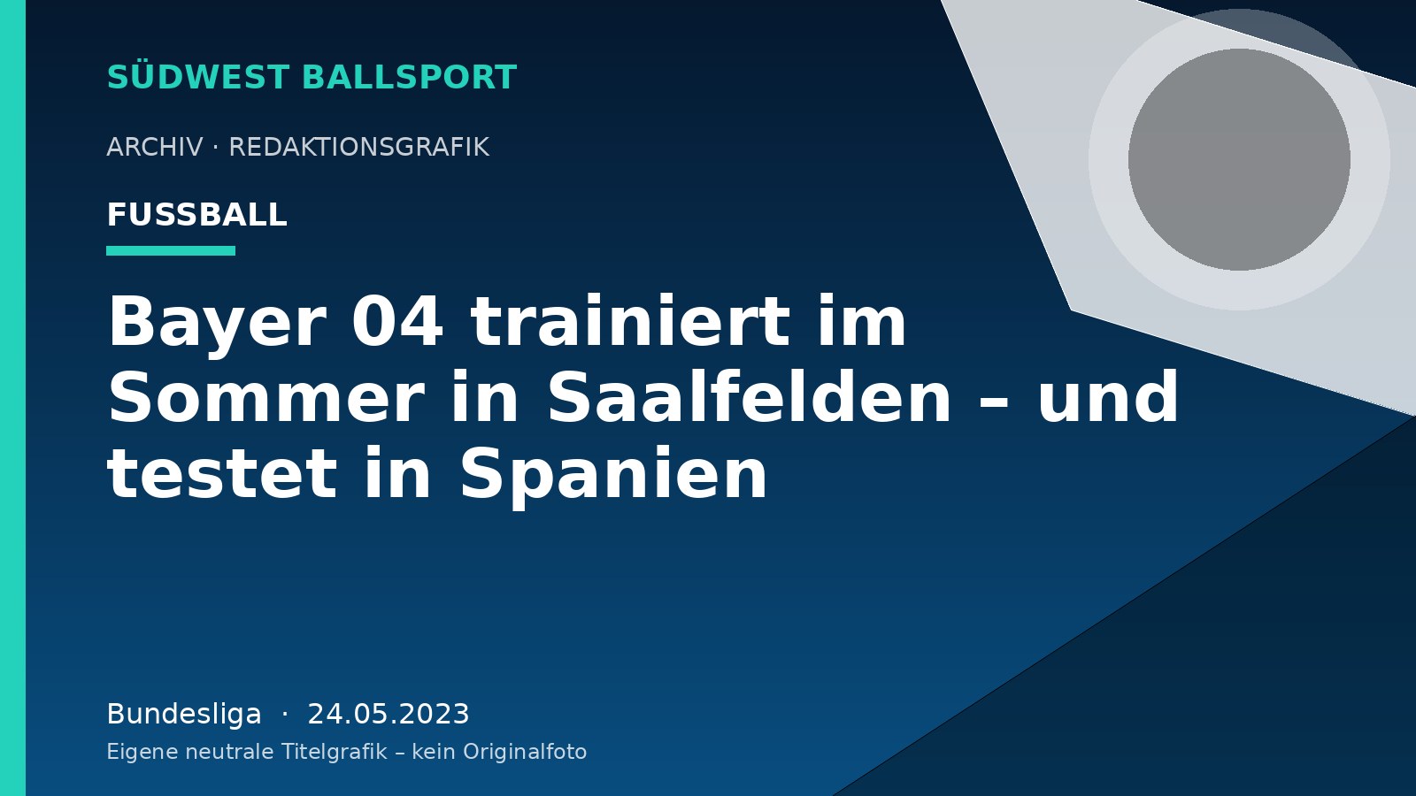 Bayer 04 trainiert im Sommer in Saalfelden – und testet in Spanien – Südwest Ballsport