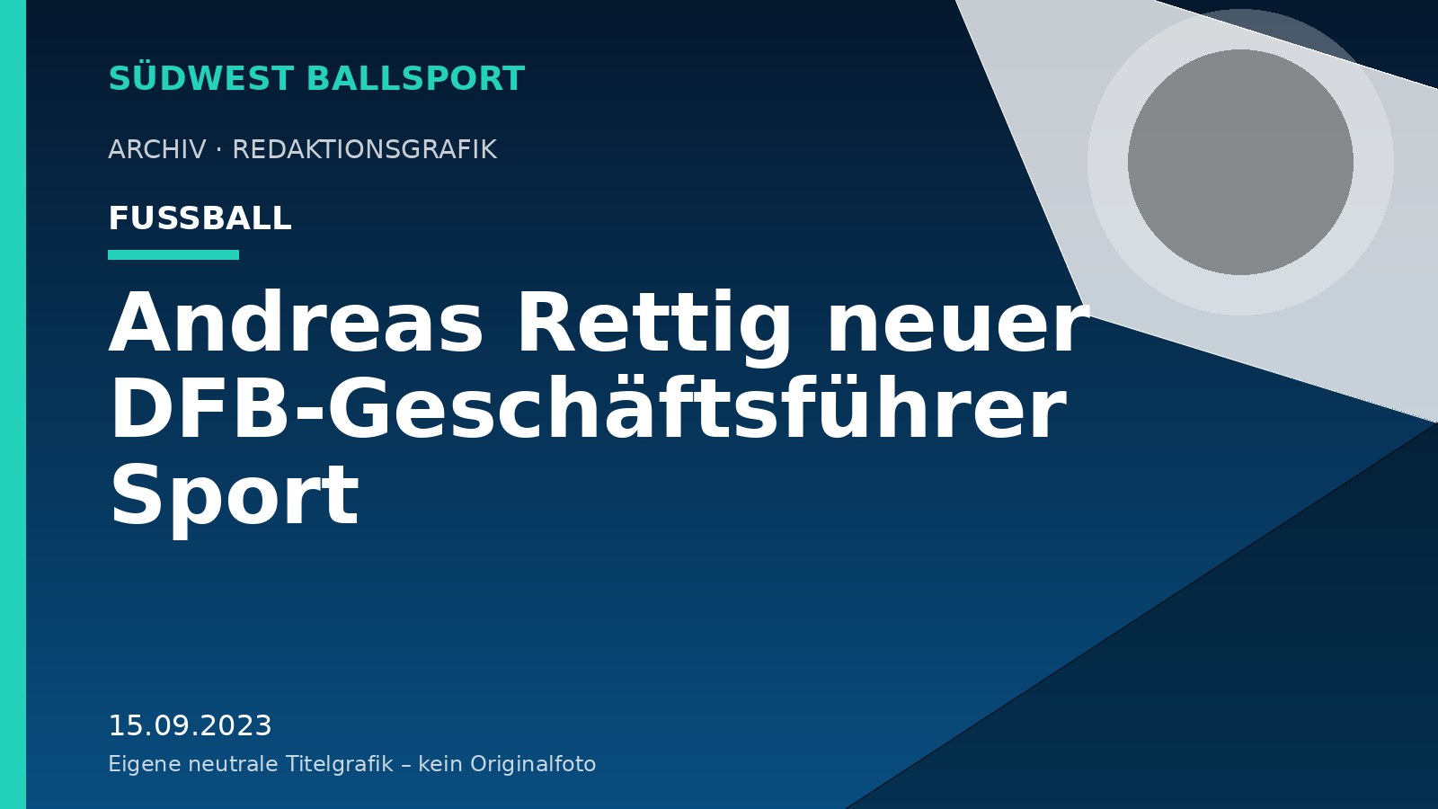 Andreas Rettig neuer DFB-Geschäftsführer Sport – Südwest Ballsport