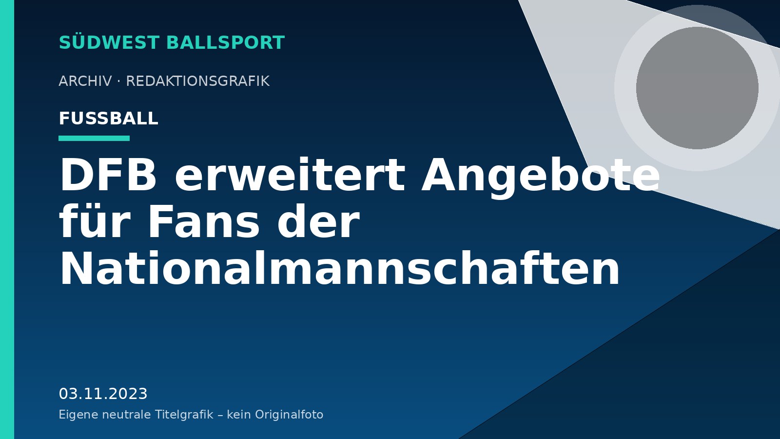 DFB erweitert Angebote für Fans der Nationalmannschaften DFB erweitert Angebote für Fans der Nationalmannschaften – Südwest Ballsport
