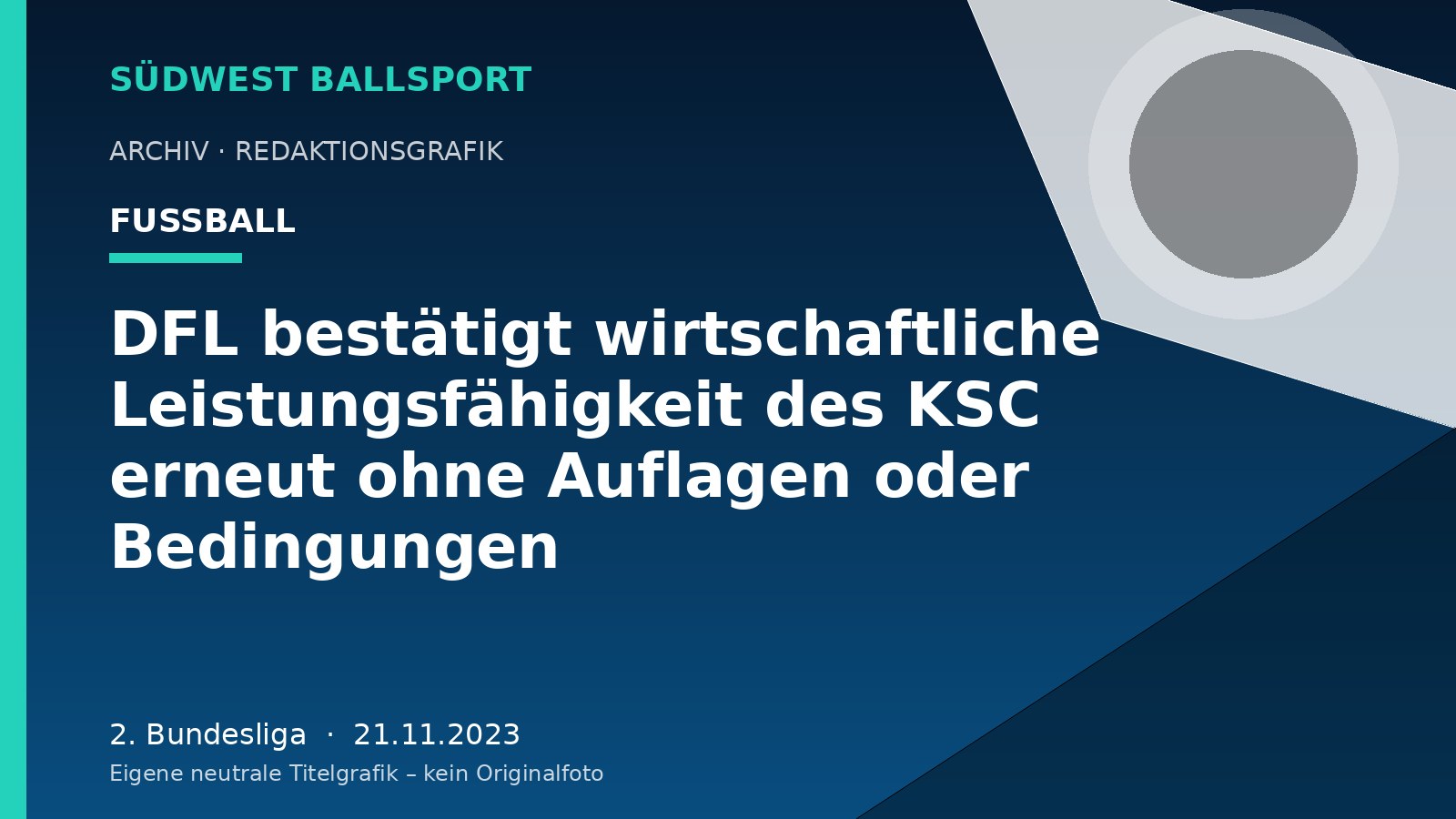 DFL bestätigt wirtschaftliche Leistungsfähigkeit des KSC erneut ohne Auflagen oder Bedingungen – Südwest Ballsport