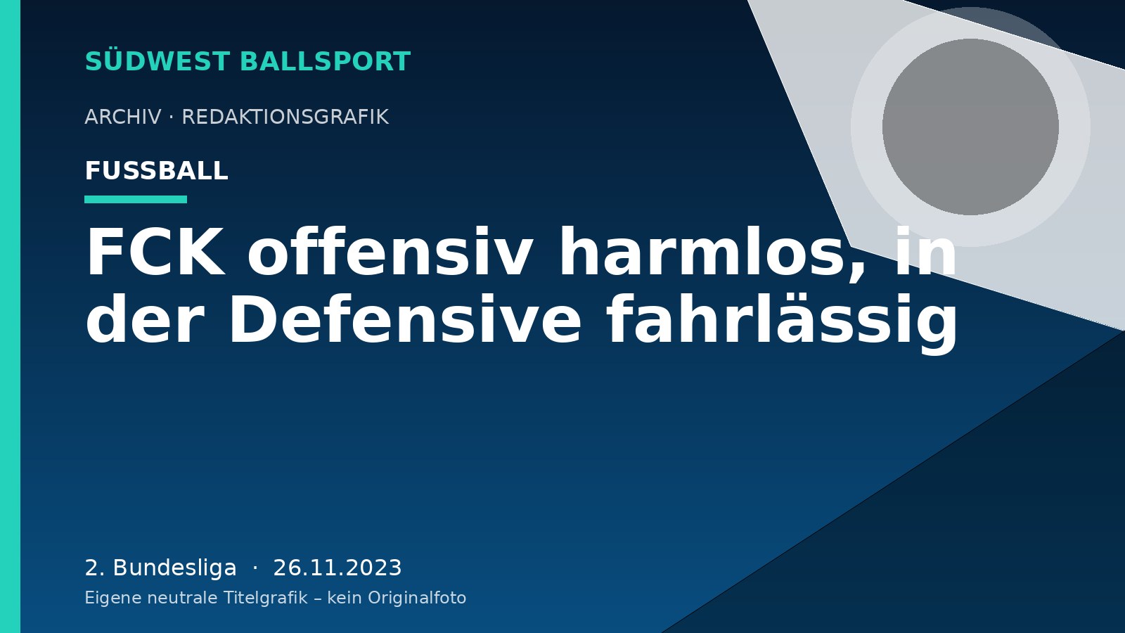 FCK offensiv harmlos, in der Defensive fahrlässig – Südwest Ballsport