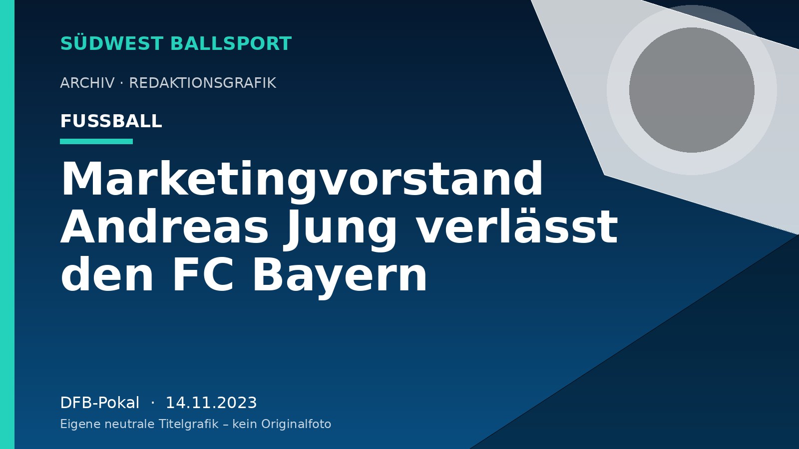 Marketingvorstand Andreas Jung verlässt den FC Bayern – Südwest Ballsport