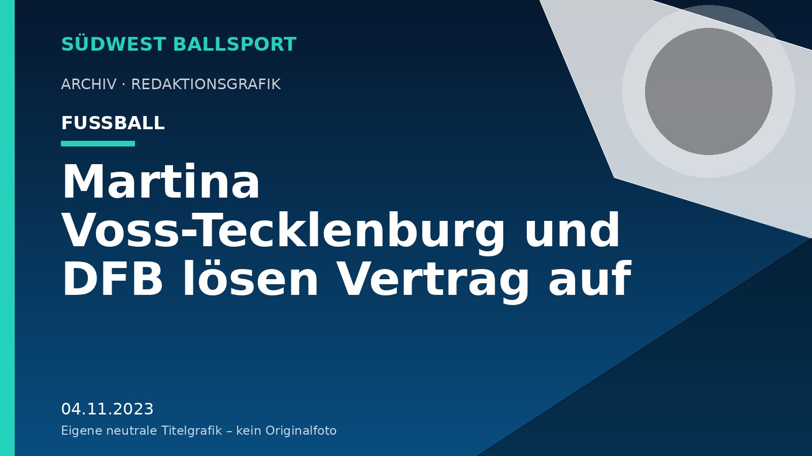 Martina Voss-Tecklenburg und DFB lösen Vertrag auf Martina Voss-Tecklenburg und DFB lösen Vertrag auf – Südwest Ballsport