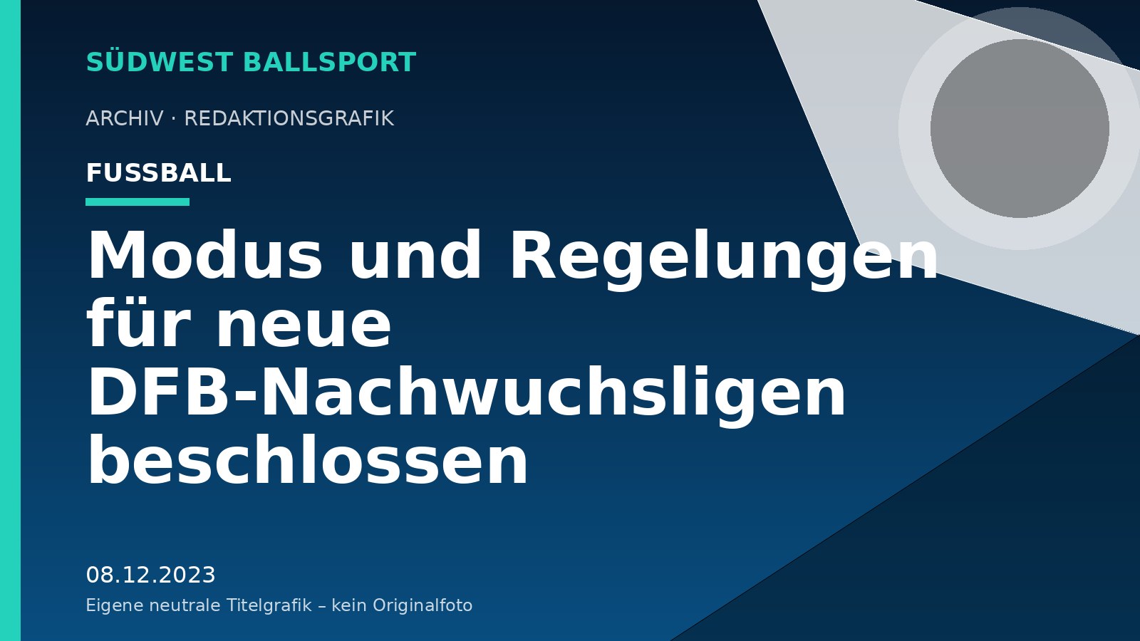 Modus und Regelungen für neue DFB-Nachwuchsligen beschlossen – Südwest Ballsport