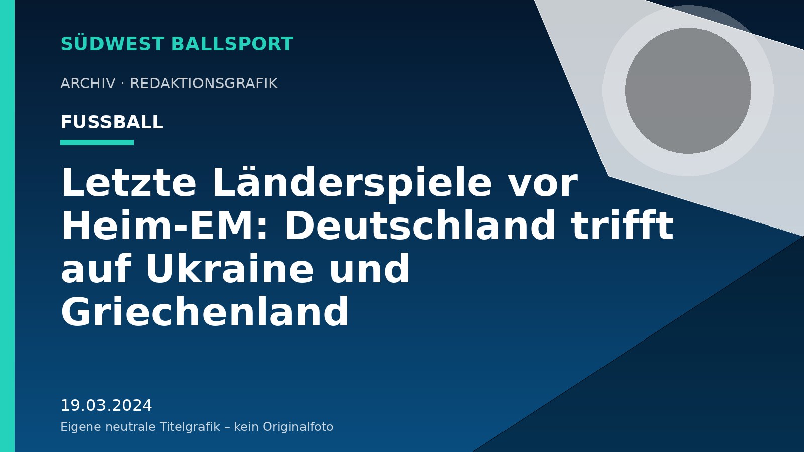 Letzte Länderspiele vor Heim-EM: Deutschland trifft auf Ukraine und Griechenland – Südwest Ballsport