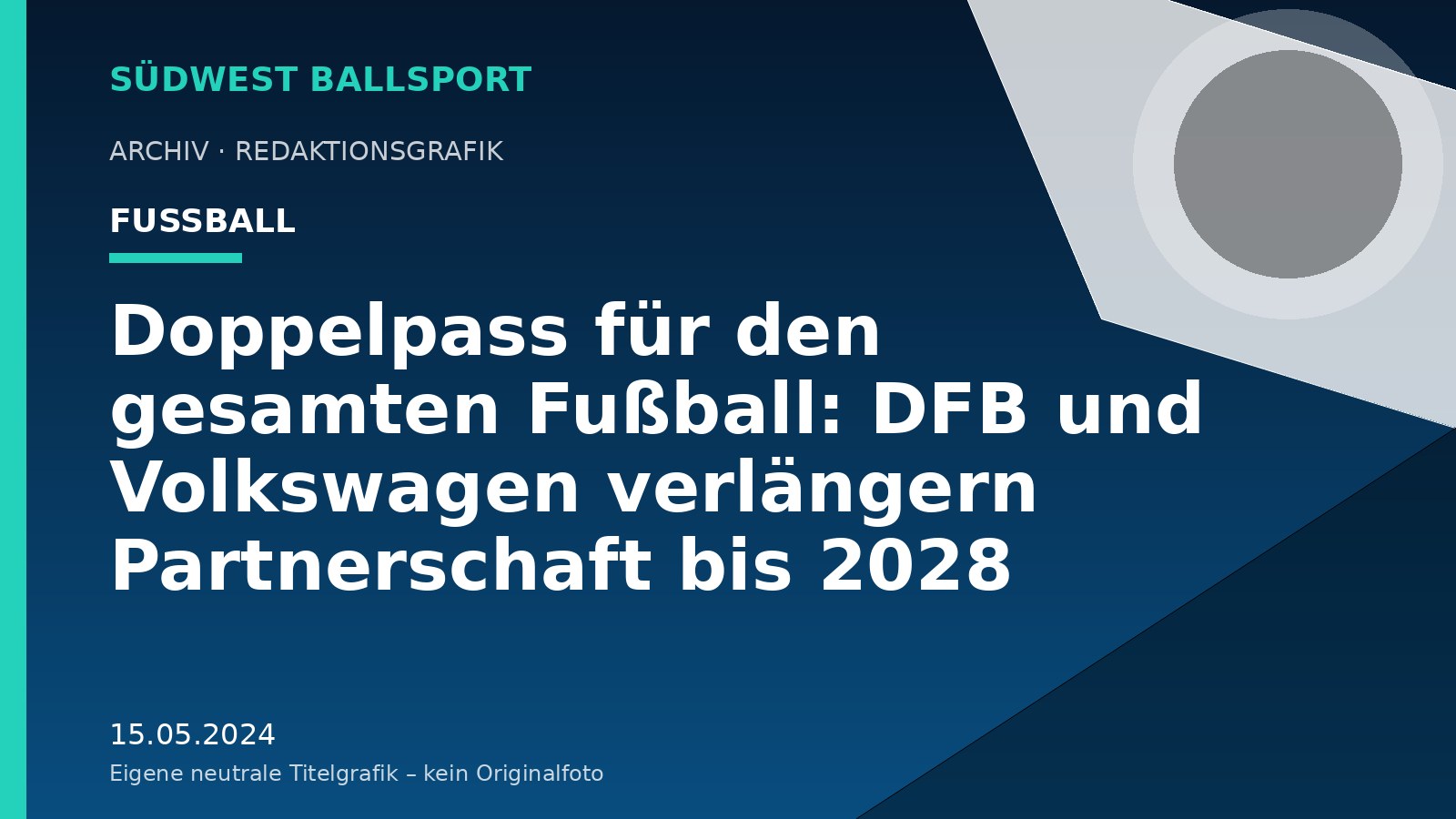 Doppelpass für den gesamten Fußball: DFB und Volkswagen verlängern Partnerschaft bis 2028 – Südwest Ballsport