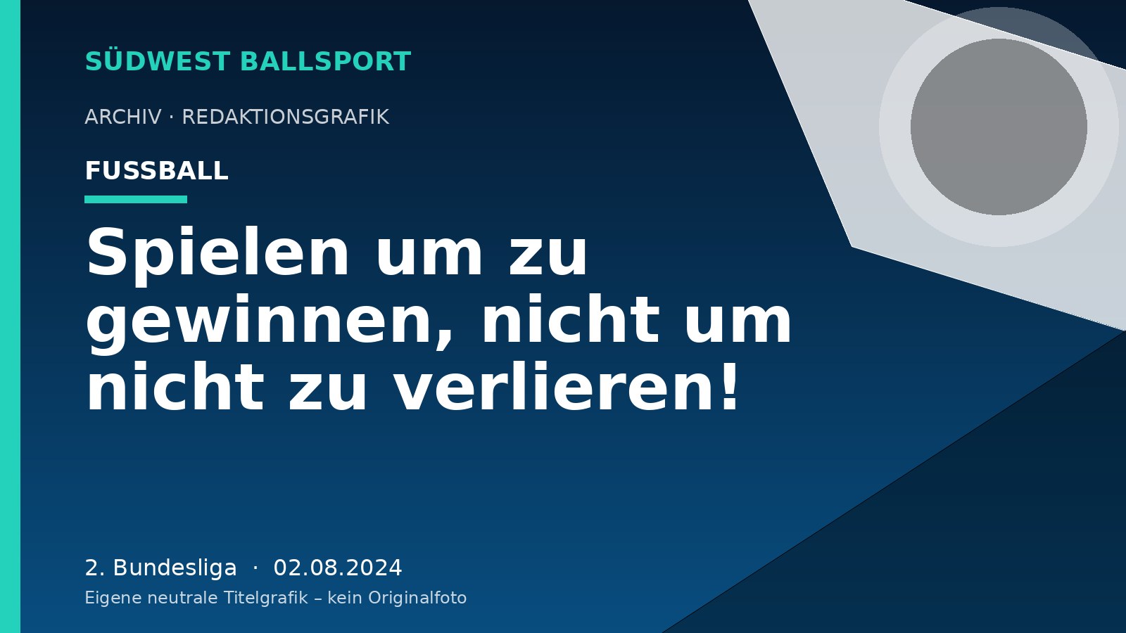 Spielen um zu gewinnen, nicht um nicht zu verlieren! – Südwest Ballsport