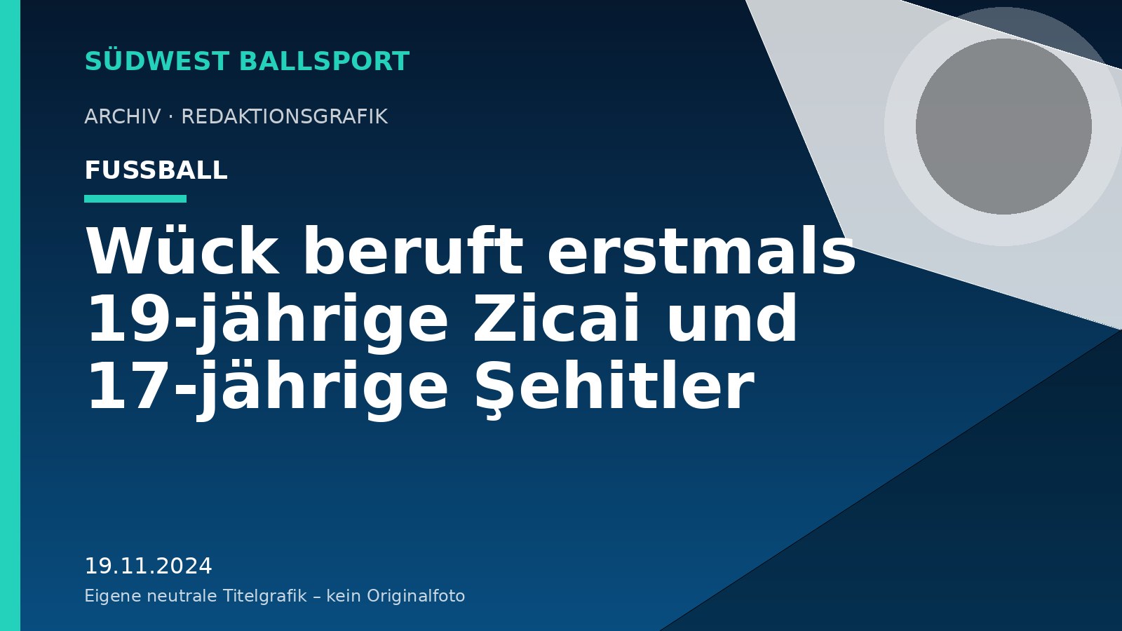 Wück beruft erstmals 19-jährige Zicai und 17-jährige Şehitler – Südwest Ballsport