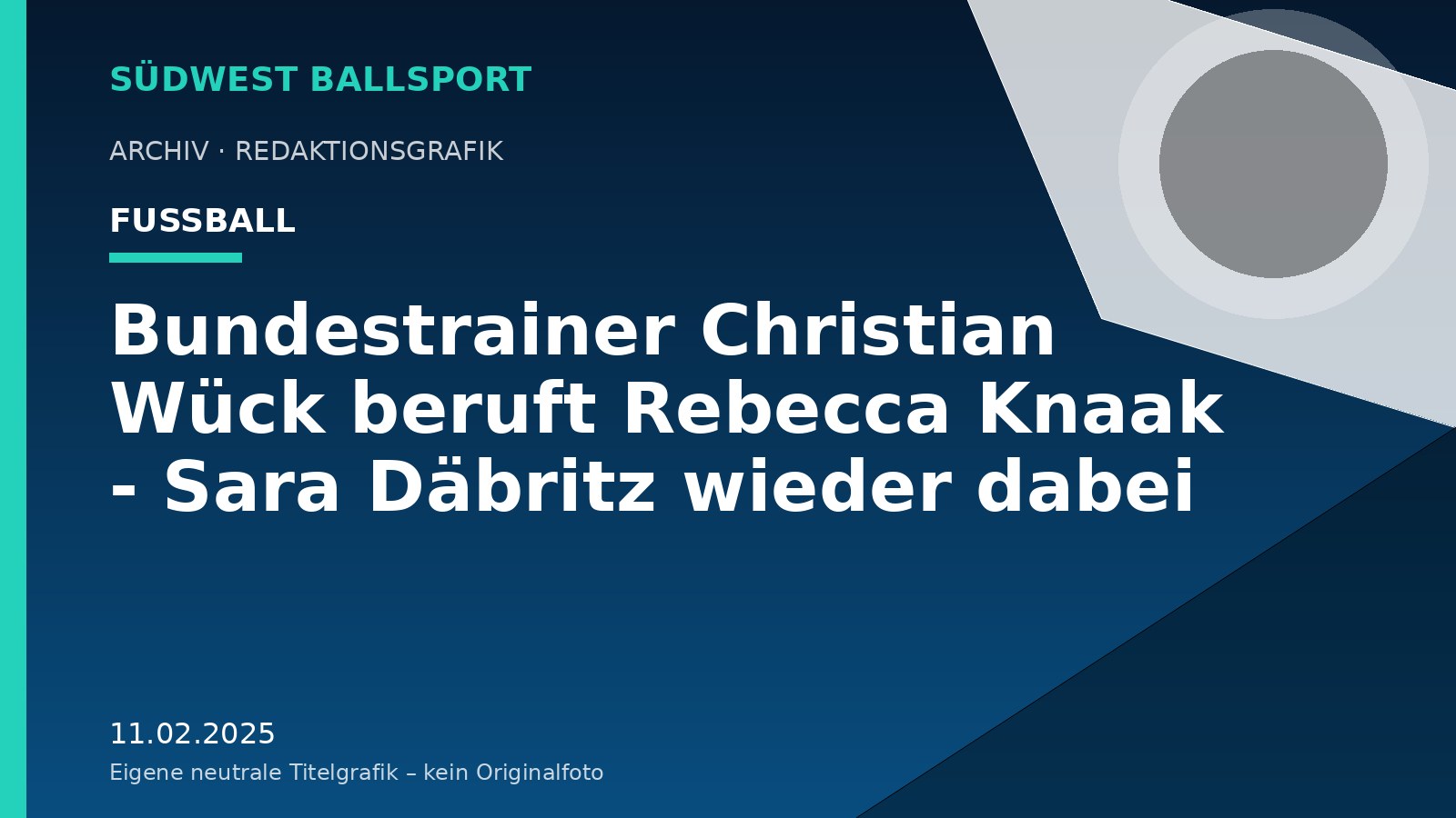 Bundestrainer Christian Wück beruft Rebecca Knaak - Sara Däbritz wieder dabei – Südwest Ballsport