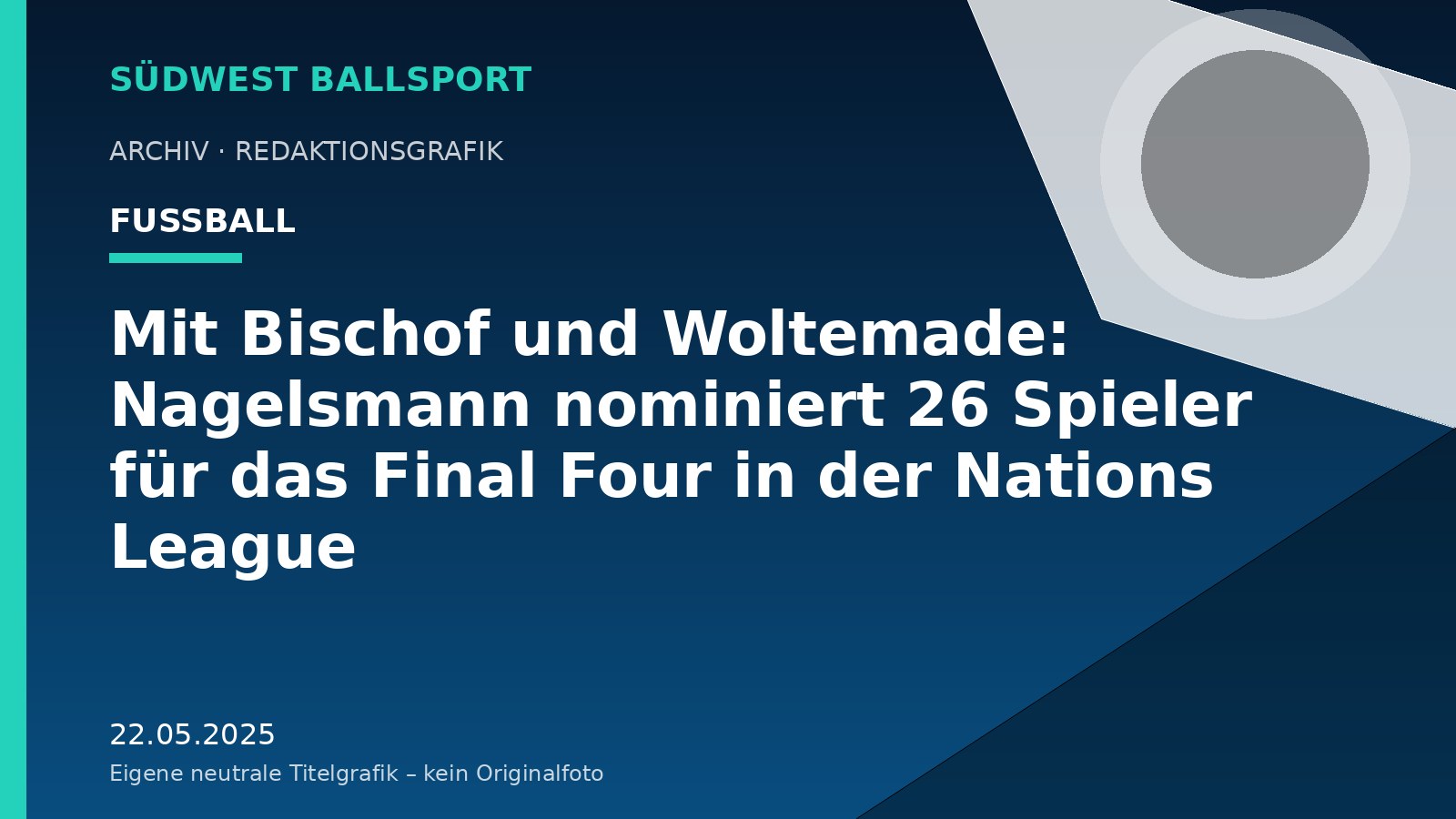 Mit Bischof und Woltemade: Nagelsmann nominiert 26 Spieler für das Final Four in der Nations League – Südwest Ballsport