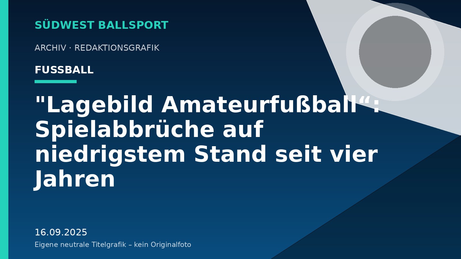 „Lagebild Amateurfußball“: Spielabbrüche auf niedrigstem Stand seit vier Jahren "Lagebild Amateurfußball“: Spielabbrüche auf niedrigstem Stand seit vier Jahren – Südwest Ballsport