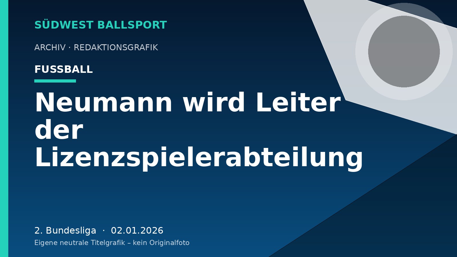 Neumann wird Leiter der Lizenzspielerabteilung – Südwest Ballsport