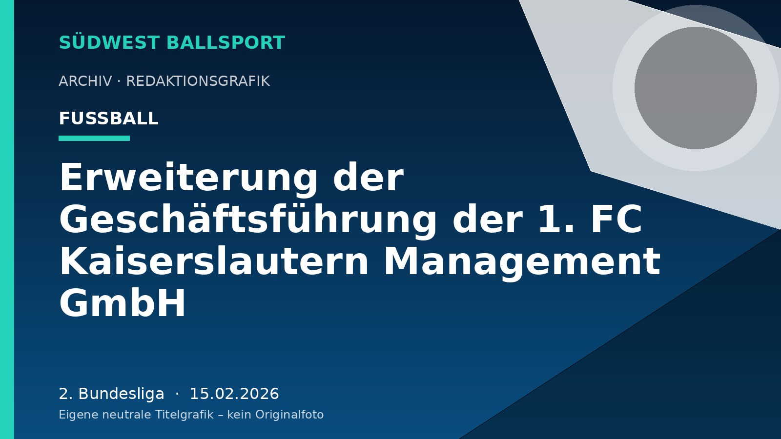 Erweiterung der Geschäftsführung der 1. FC Kaiserslautern Management GmbH – Südwest Ballsport