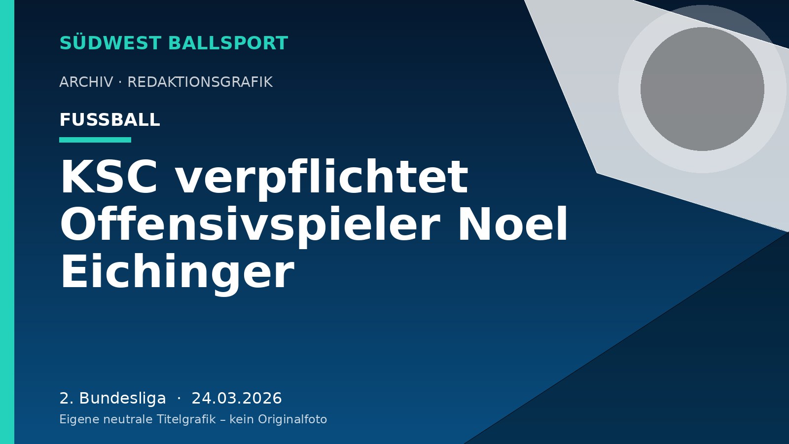 KSC verpflichtet Offensivspieler Noel Eichinger – Südwest Ballsport