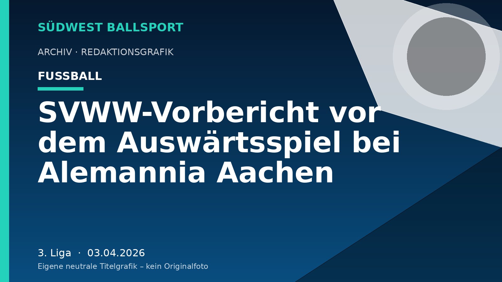 SVWW-Vorbericht vor dem Auswärtsspiel bei Alemannia Aachen – Südwest Ballsport