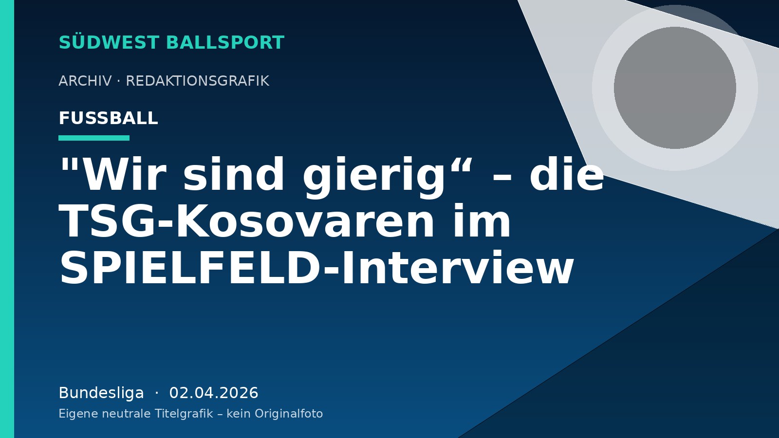 "Wir sind gierig“ – die TSG-Kosovaren im SPIELFELD-Interview – Südwest Ballsport