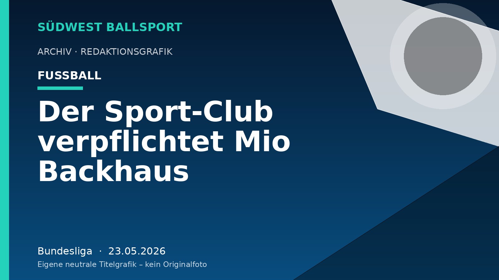 Der Sport-Club verpflichtet Mio Backhaus – Südwest Ballsport