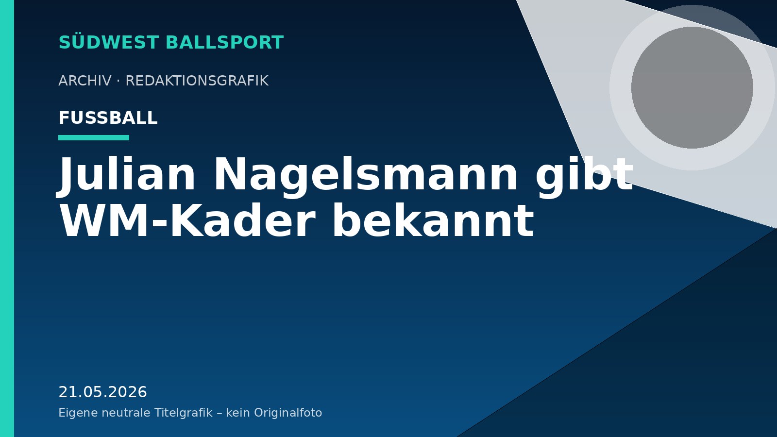 Julian Nagelsmann gibt WM-Kader bekannt – Südwest Ballsport