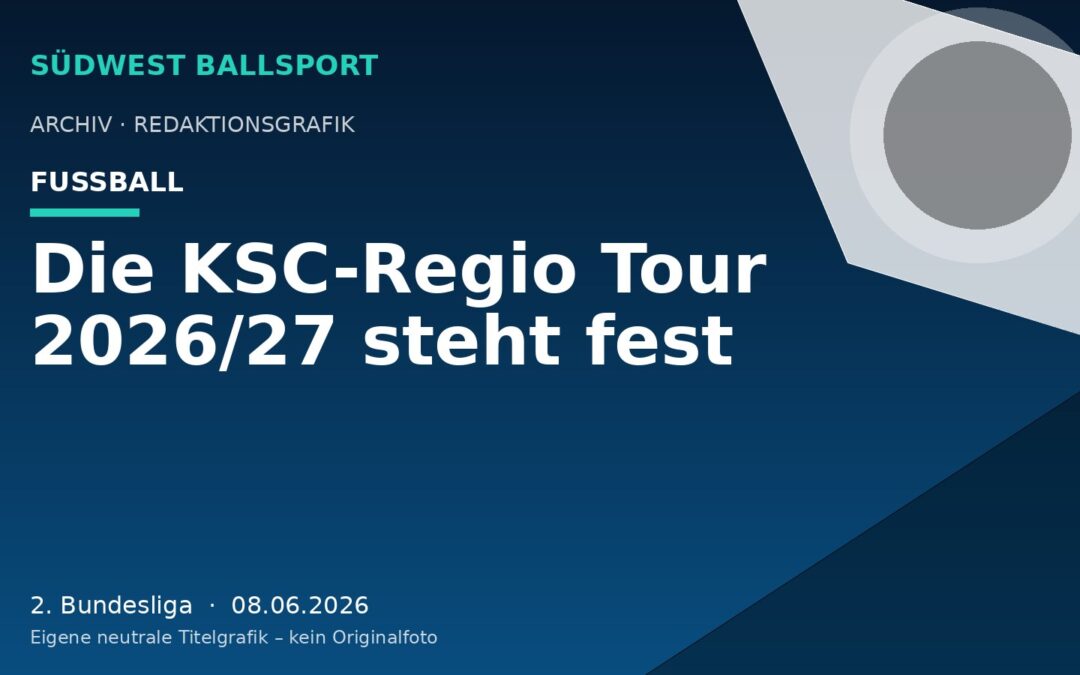 Die KSC-Regio Tour 2026/27 steht fest