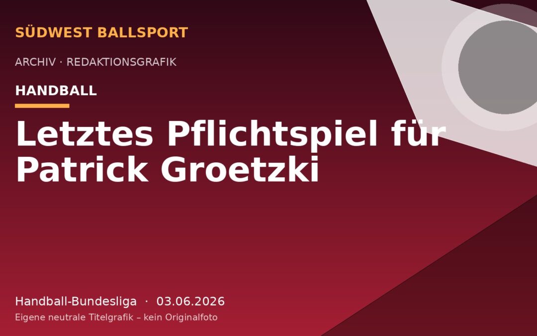 Letztes Pflichtspiel für Patrick Groetzki