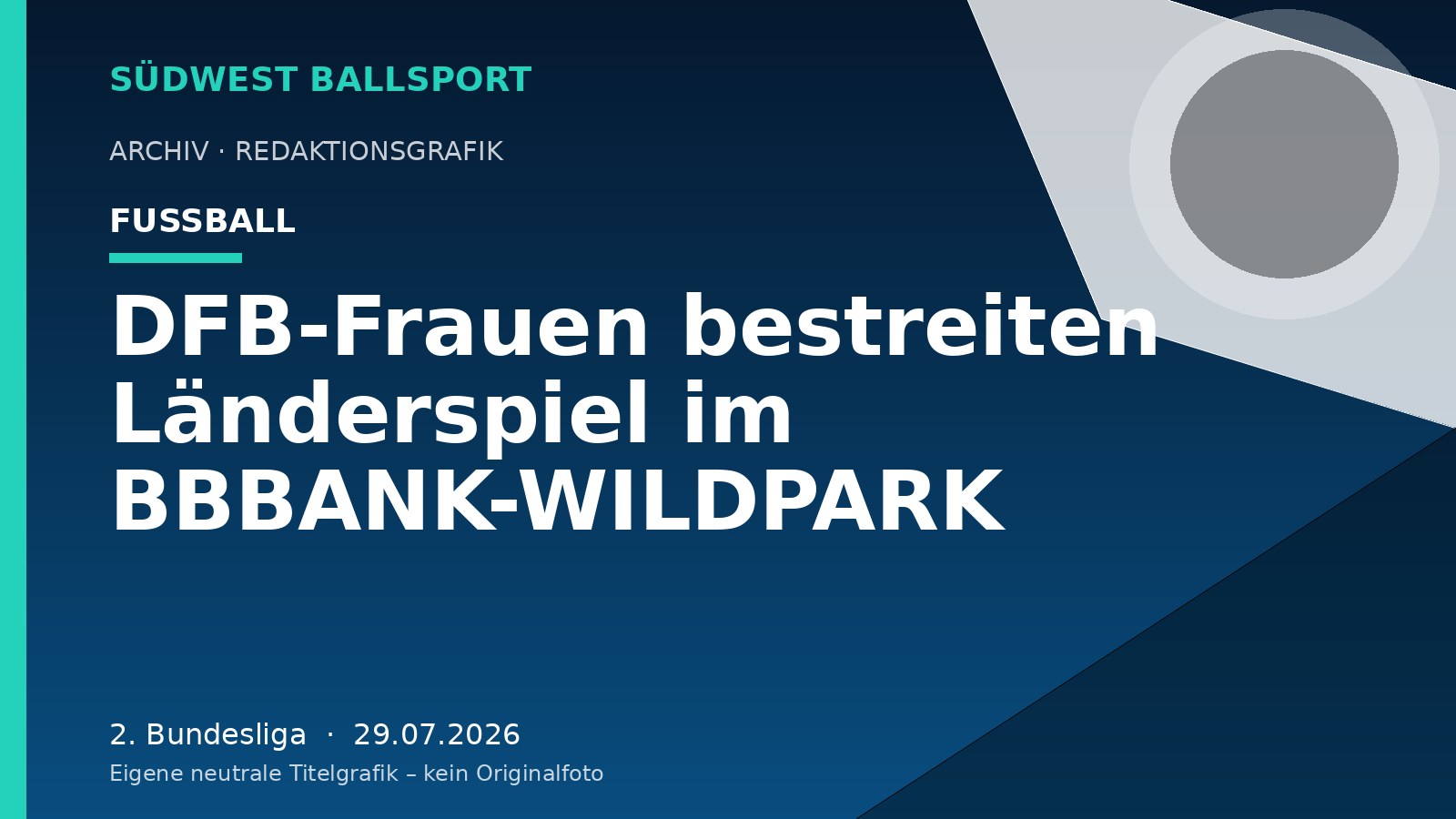 DFB-Frauen bestreiten Länderspiel im BBBANK-WILDPARK – Südwest Ballsport