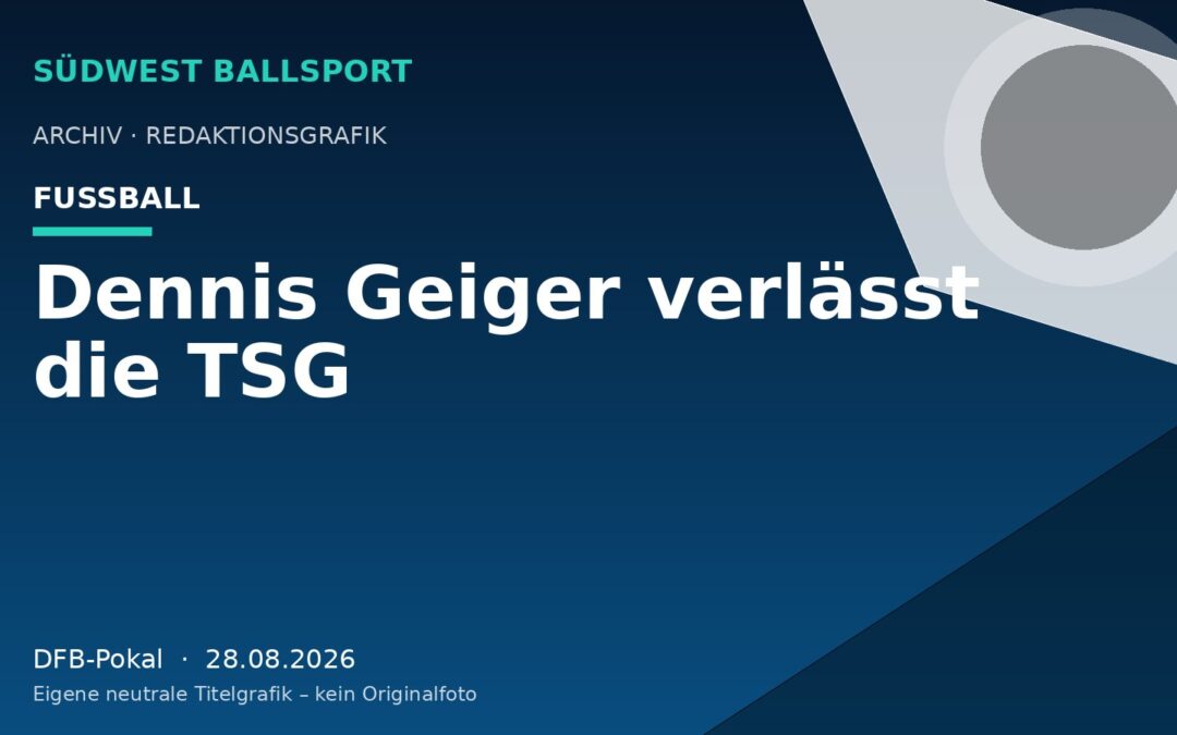 Dennis Geiger verlässt die TSG