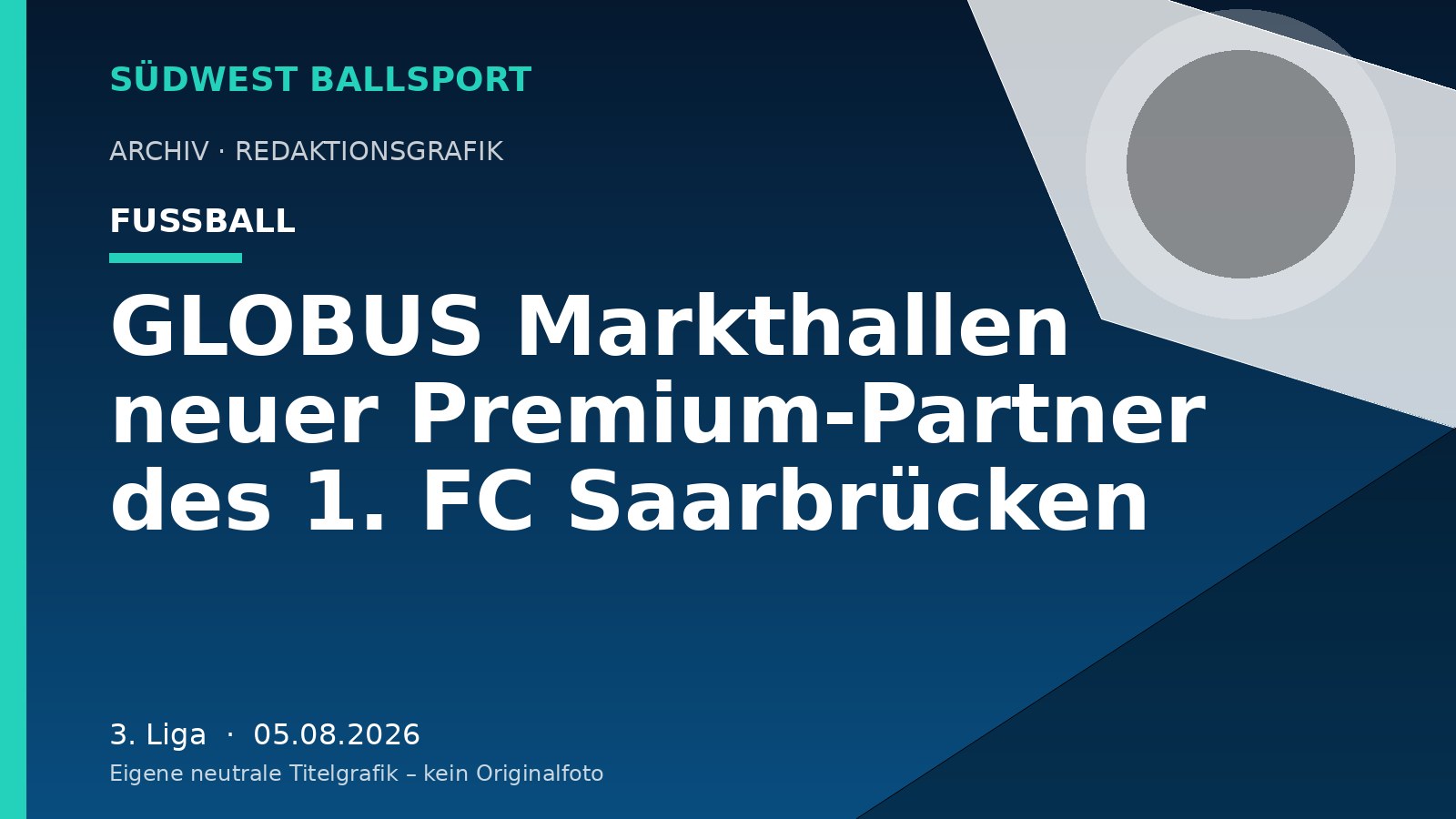 GLOBUS Markthallen neuer Premium-Partner des 1. FC Saarbrücken – Südwest Ballsport