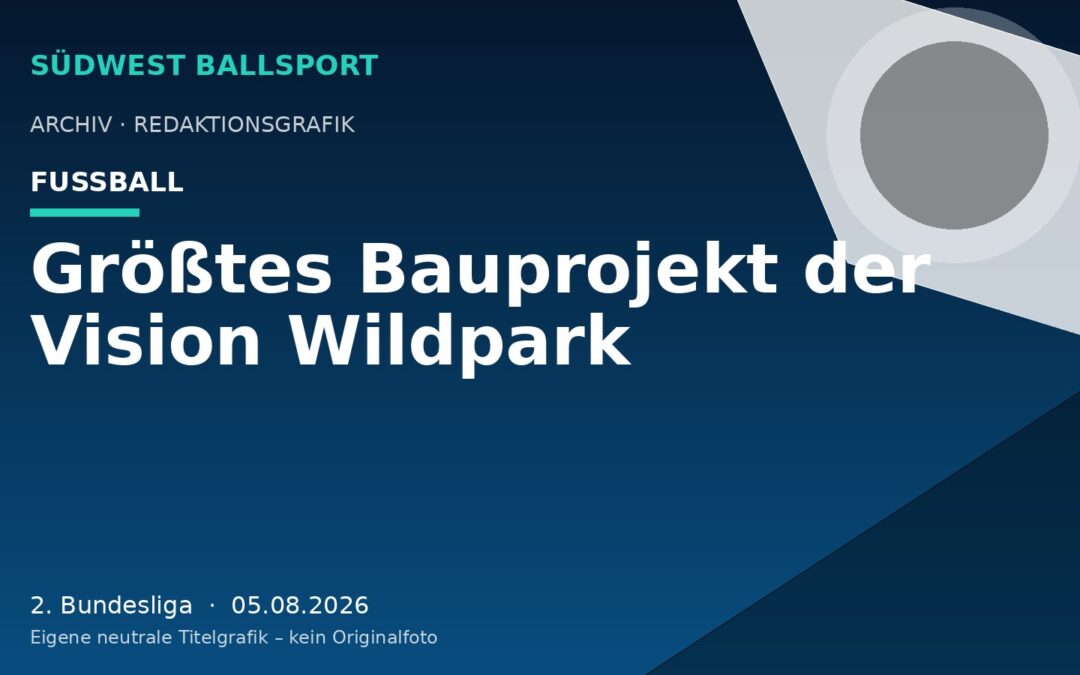 Größtes Bauprojekt der Vision Wildpark