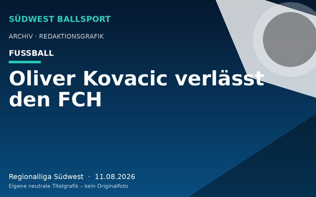 Oliver Kovacic verlässt den FCH
