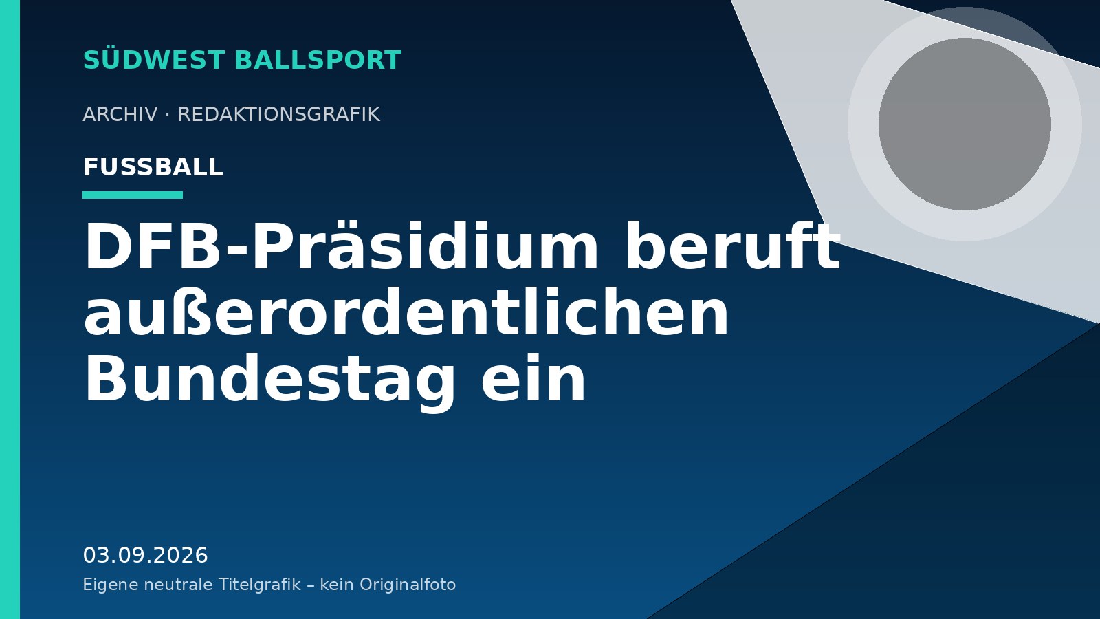 DFB-Präsidium beruft außerordentlichen Bundestag ein – Südwest Ballsport