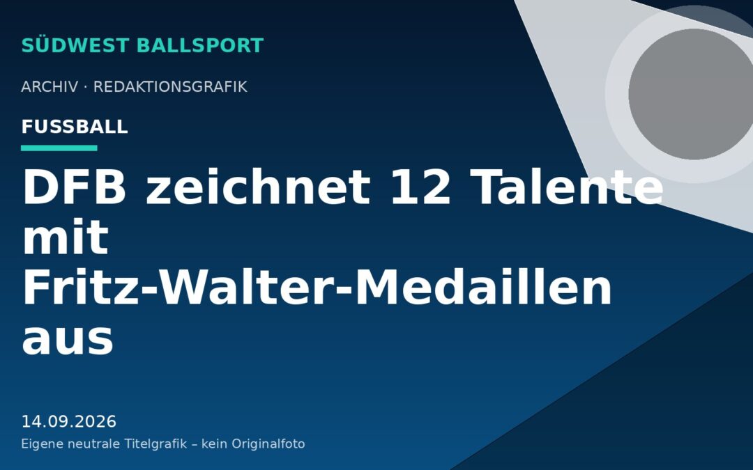 DFB zeichnet 12 Talente mit Fritz-Walter-Medaillen aus
