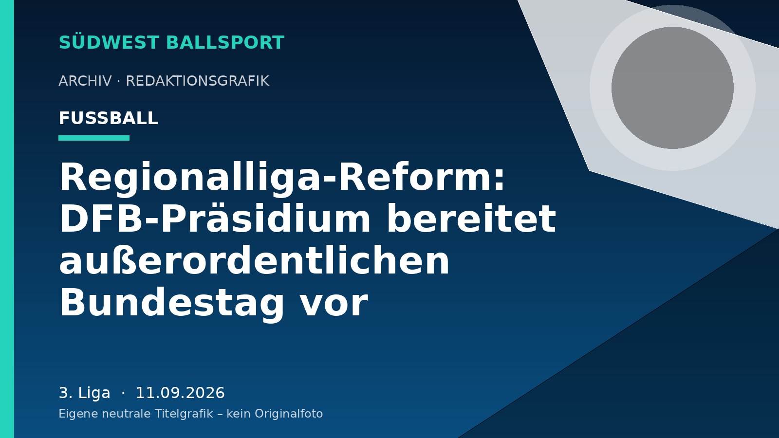 Regionalliga-Reform: DFB-Präsidium bereitet außerordentlichen Bundestag vor – Südwest Ballsport