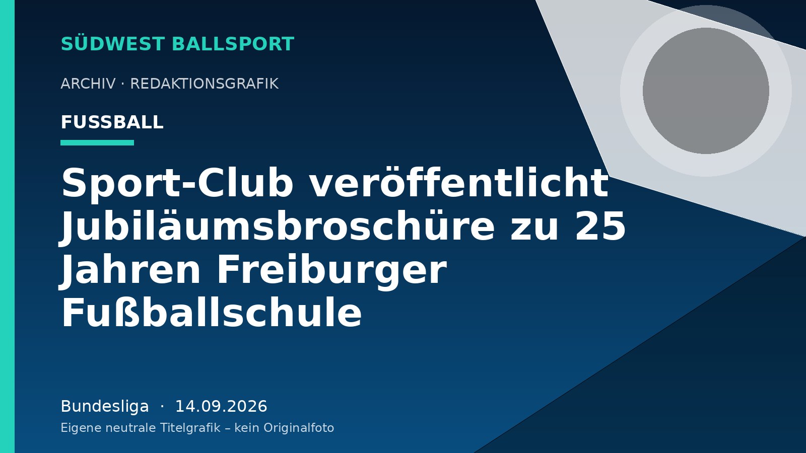 Sport-Club veröffentlicht Jubiläumsbroschüre zu 25 Jahren Freiburger Fußballschule – Südwest Ballsport